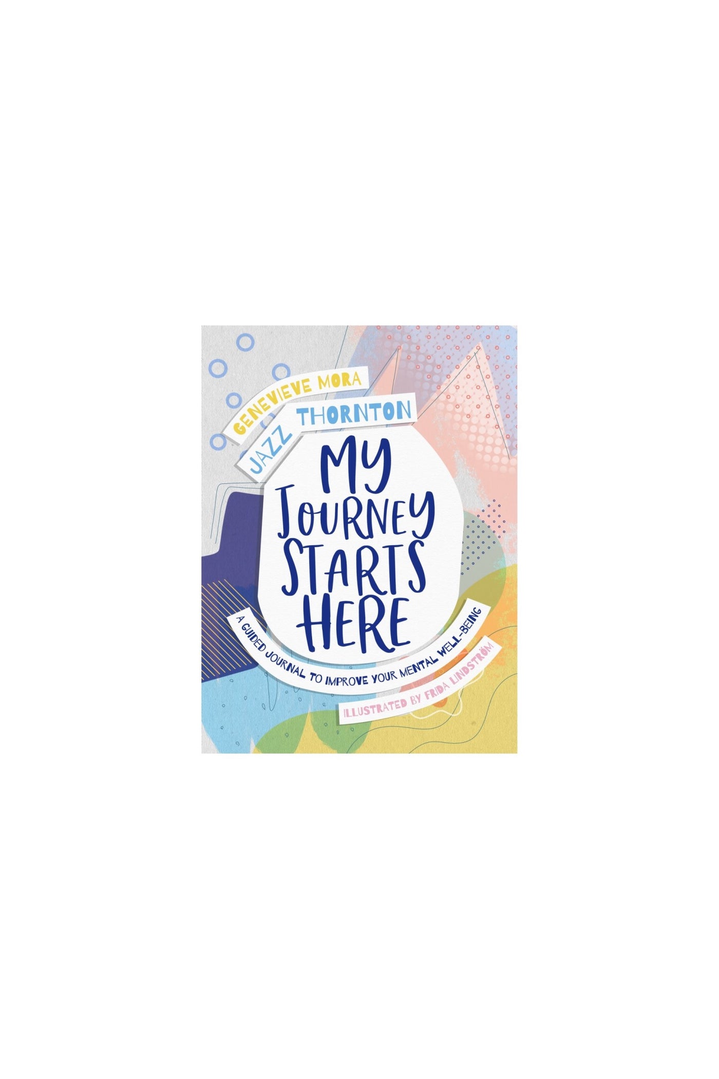 My Journey Starts Here - by Jazz Thornton Genevieve Mora